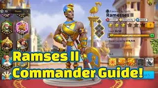 Ramses II Ultimate Commander Guide! | Rise of Kingdoms