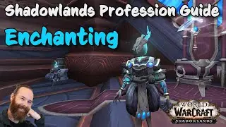 Shadowlands Enchanting Guide - Leveling & Making Money