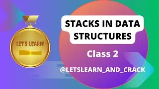 Stacks in Data Structures | Stack Data Structure | Class 2