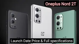 Oneplus Nord 2T 5G India Launch Date Price & Full Specifications