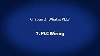 2. What is PLC? － PLC Wiring〈Your First PLC (8/19)〉