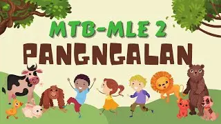 PANGNGALAN ║ MTB 2 Quarter 1 Week 3