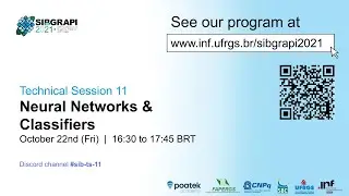 SIBGRAPI 2021 | TS11 - Neural Networks & Classifiers