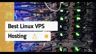 Linux VPS Hosting - Full Guide, Best Providers, and More