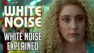 White Noise Explained | Book Differences | Netflix 2022 Movie | Spoilers