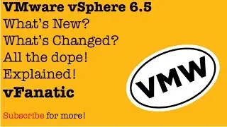 VMware vSphere 6.5 What's New?