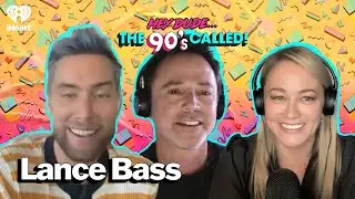 Lance Bass- Reunited And It Feels So Good!! | Hey Dude... The 90s Called!