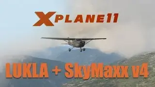 X Plane 11 Beta3 - C172 VFR SkyMaxx Pro v4 & LUKLA free scenery!