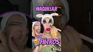 MAQUILLAJE💄 con FILTROS: NIVEL EXTREMO👺