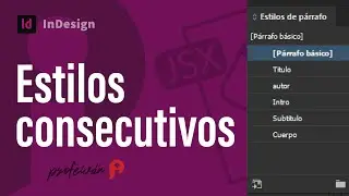 🏷️ Aplicar estilos consecutivos automáticamente en InDesign