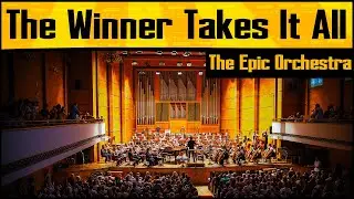 ABBA - The Winner Takes It All | Epic Orchestra (2020)