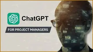 How to Use ChatGPT as a Project Manager