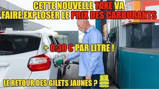 UNE NOUVELLE TAXE VA FAIRE EXPLOSER LE PRIX DE L'ESSENCE !