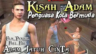 KISAH ADAM SEORANG PENGUASA BERMUDA!! FILM PENDEK FREE FIRE!!
