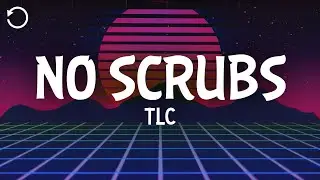 TLC - No Scrubs (Lyrics)