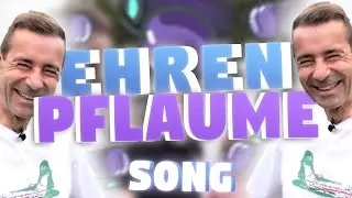 🎵 Der ULTIMATIVE EHRENPFLAUME Song! 🎵