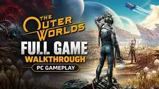 The Outer Worlds Spacer's Choice Edition Gameplay Walkthrough FULL GAME Best Ending  Pc