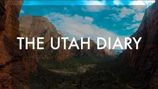 UTAH DIARY | 4K CINEMATIC VIDEO