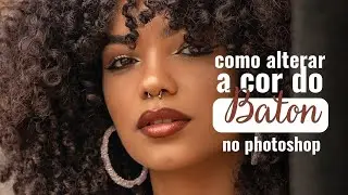 Maquiagem digital no PHOTOSHOP / Como fazer baton/ Sombra de olho