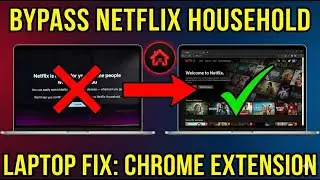 Netflix Household Problem on Laptop (Chrome Extension Method – 2026)