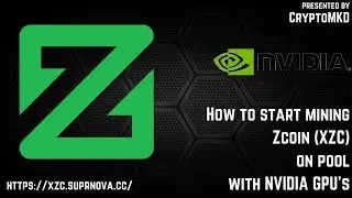 How to start mining Zcoin (XZC) on pool with NVIDIA GPU's