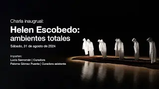 Charla inaugural: Helen Escobedo: ambientes totales