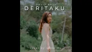 DERITAKU - DAVID BAYU | cover by Irene Ms