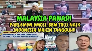 Malaysia Panas!! BBM Trus Naik, Parlemen Malaysia Emosi, Indonesia Makin Tangguh!!