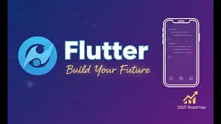 Learn Flutter and Dart! Build Your Future  Complete App Development Roadmap 2025