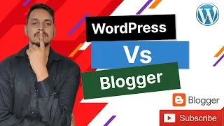 Blogger vs WordPress Comparison - Which Blogging Platform is BEST? in Hindi