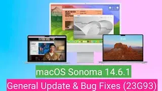macOS sonoma 14.6.1 General Update and Bug Fixes 