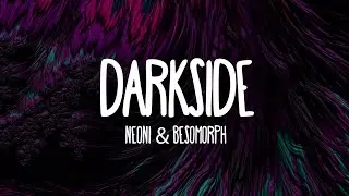 Neoni - DARKSIDE (Besomorph Remix) (Lyrics)