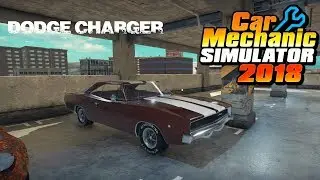 Car Mechanic Simulator 2018 - Make a brand new Dodge Charger - Gameplay HD