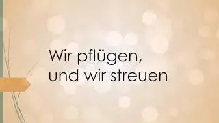 Wir pflügen, und wir streuen (Alle gute Gabe) - Klavierbegleitung und Text zum Mitsingen