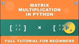 🔢 2D List Matrix Multiplication in Python with clear Examples | Full Tutorial for Beginners 🔢