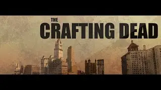 Crafting Dead|DAKOTA| Ep  1