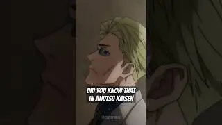 Did You Know That in Jujutsu Kaisen...