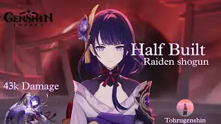 Half Build Raiden Shogun | Dealing with 43k damage | supported by Nahida, Yenfai and , Barbara
