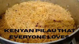 Kenyan Pilau That Everyone Loves | Step-by-Step Tasy Swahili Style 