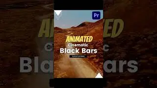 Animated Cinematic Black Bars in Premiere Pro 2023 