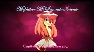 Mephilver Mi Segundo Intento cap 13