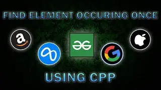 GeeksForGeeks - Find Element Occuring Once When All Others Are Occuring Thrice in CPP