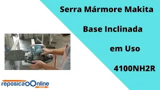 Serra mármore Makita Base Inclinada em uso 4100NH2R