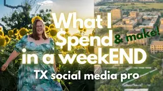 What I spend (and make!) in a weekEND in Texas - 34/yo Social Media Manager with 5+ jobs