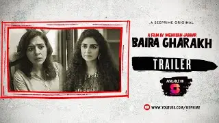 Baira Gharakh | Trailer | Hajra Yamin | Yasra Rizvi | Khalid Malik | SeePrime | Original