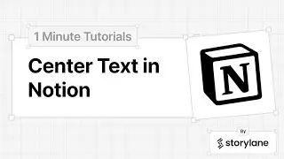 How to Center Text in Notion | 1-Minute Tutorials