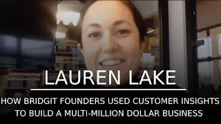 How Bridgit Founders Used Customer Insights to Build a Multi-Million Dollar Business | Lauren Lake