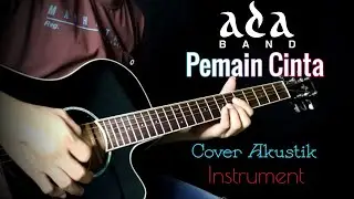 Pemain Cinta - ADA Band - Cover Akustik Instrument