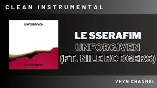 [Clean Instrumental] LE SSERAFIM - UNFORGIVEN (feat. Nile Rodgers)