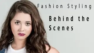 Fashion Styling Photoshoot- Behind the Scenes